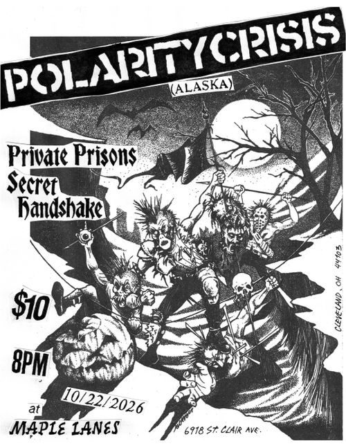 Polarity Crisis (Alaska) / Private Prisons / Secret Handshake