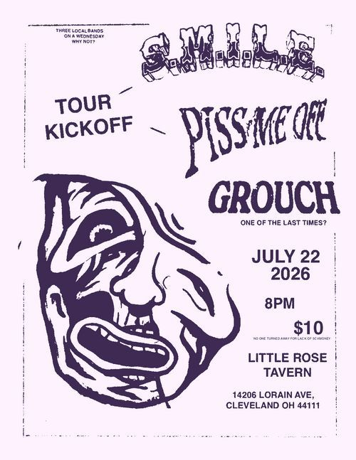 S.M.I.LE. and Piss Me Off tour kickoff w/ Grouch at Little Rose