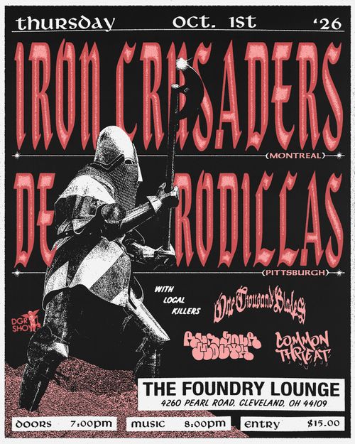 Iron Crusaders (MTL) / De Rodillas (PGH) / One Thousand Blades / Run Your Mouth / Common Threat